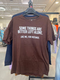 BS Style Men's Coffee Brown "SOMETHINGS ARE BETTER LEFT ALONE" Graphic Printed T-Shirt